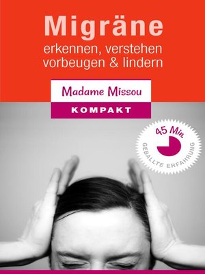 cover image of Migräne--Erkennen, verstehen, vorbeugen & lindern.